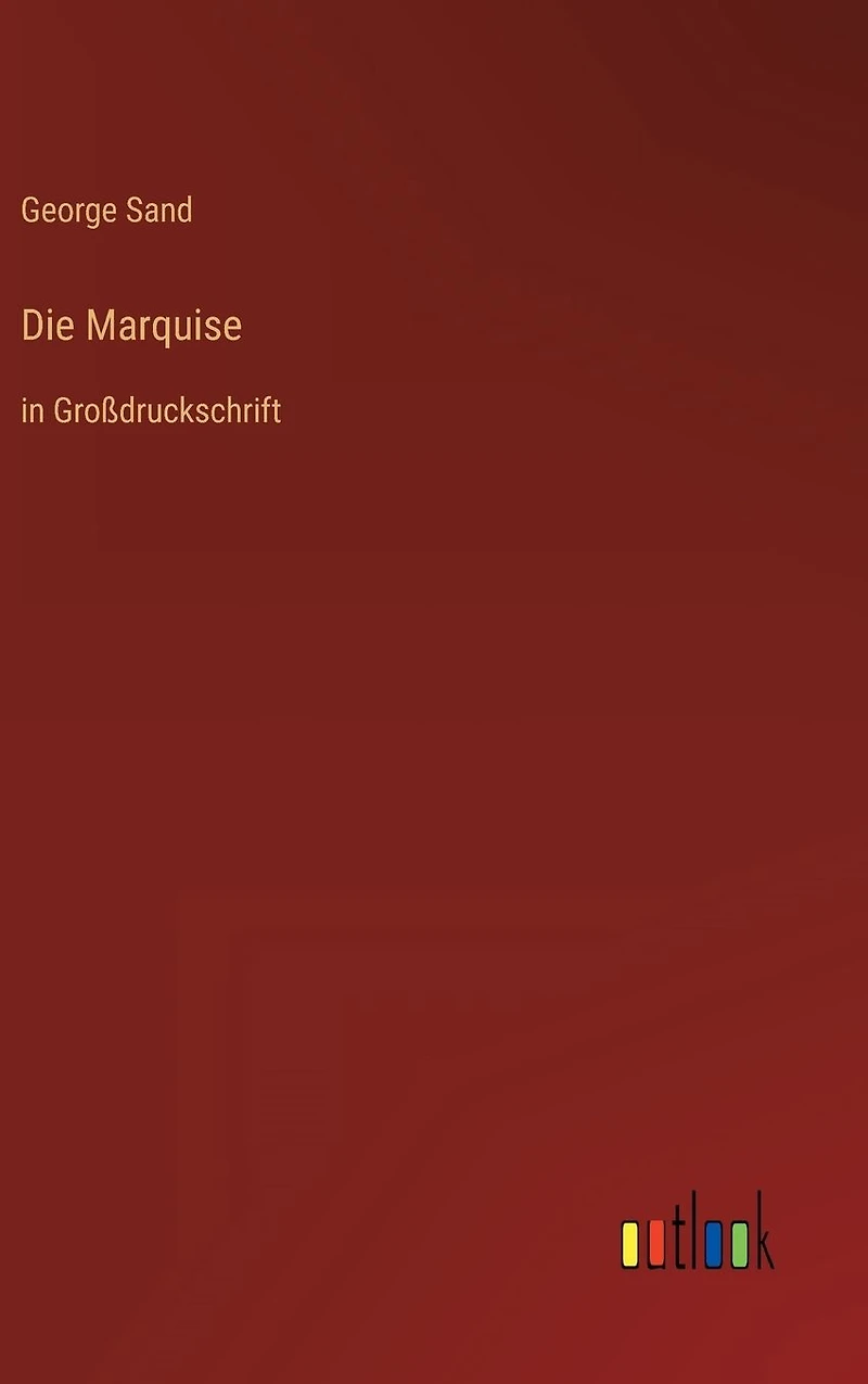 Die Marquise: Gro�druckschrift