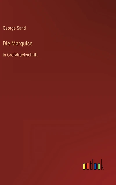 Die Marquise: Gro�druckschrift