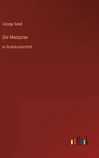 Die Marquise: Groï¿½druckschrift