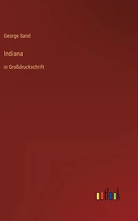 Indiana: in Groï¿½druckschrift