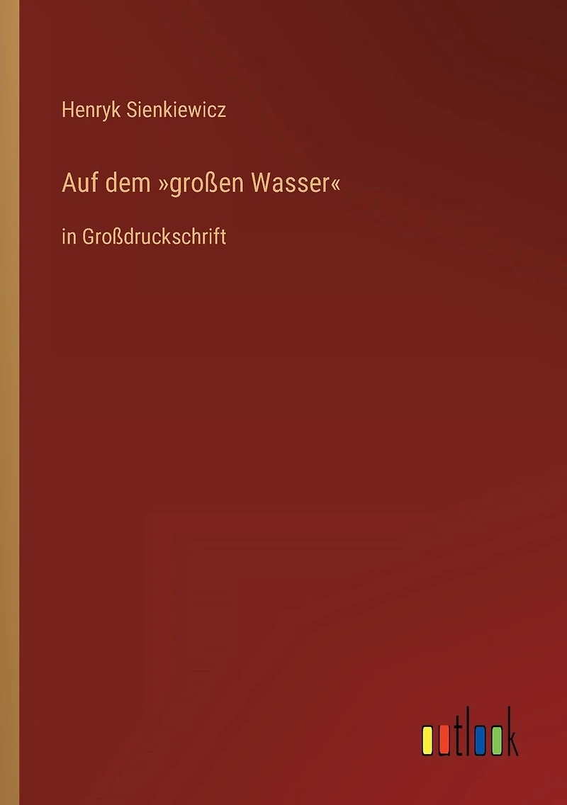 Auf dem großen Wasser: Großdruckschrift