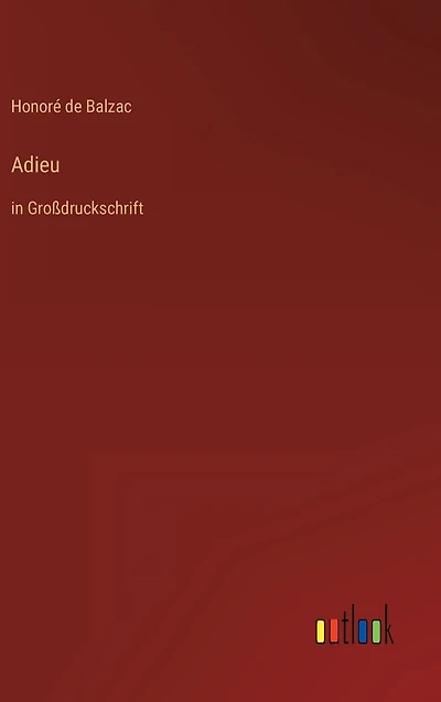 Adieu: in Gro�druckschrift