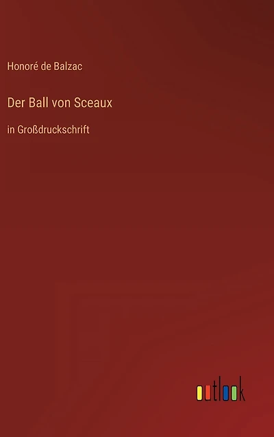 Der Ball von Sceaux: Groï¿½druckschrift
