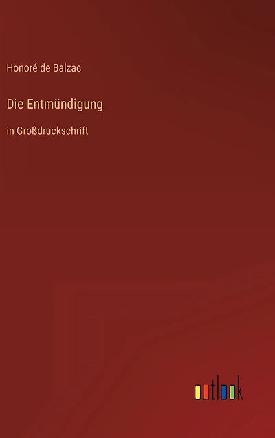 Die Entmï¿½ndigung: Groï¿½druckschrift