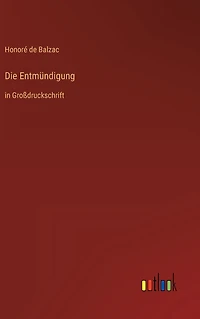 Die Entmï¿½ndigung: Groï¿½druckschrift