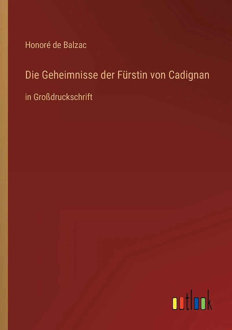 Die Geheimnisse der Fï¿½rstin von Cadignan: Groï¿½druckschrift