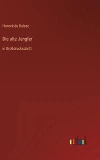 Die alte Jungfer: Groï¿½druckschrift