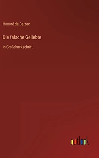 Die falsche Geliebte: Groï¿½druckschrift