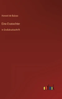 Eine Evatochter: Groï¿½druckschrift