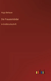 Die Frauenmï¿½rder: Groï¿½druckschrift