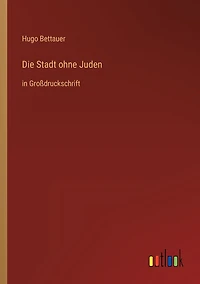 Die Stadt ohne Juden: Groï¿½druckschrift