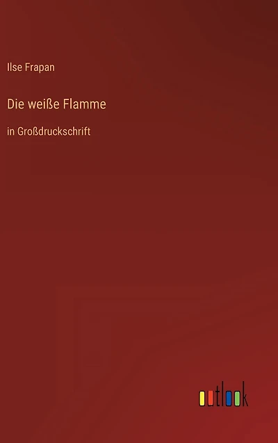 Die weiï¿½e Flamme: Groï¿½druckschrift