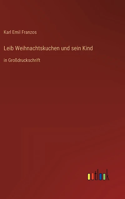 Leib Weihnachtskuchen und sein Kind: Großdruckschrift
