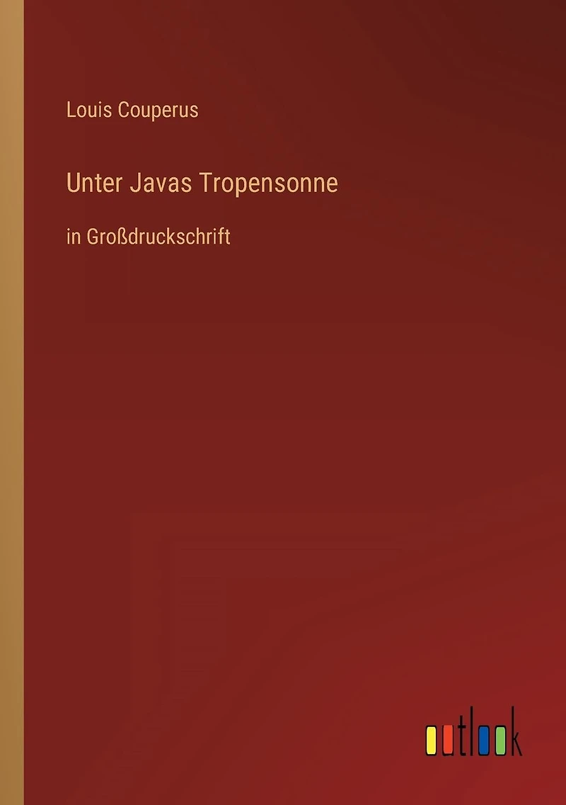 Unter Javas Tropensonne: Großdruckschrift