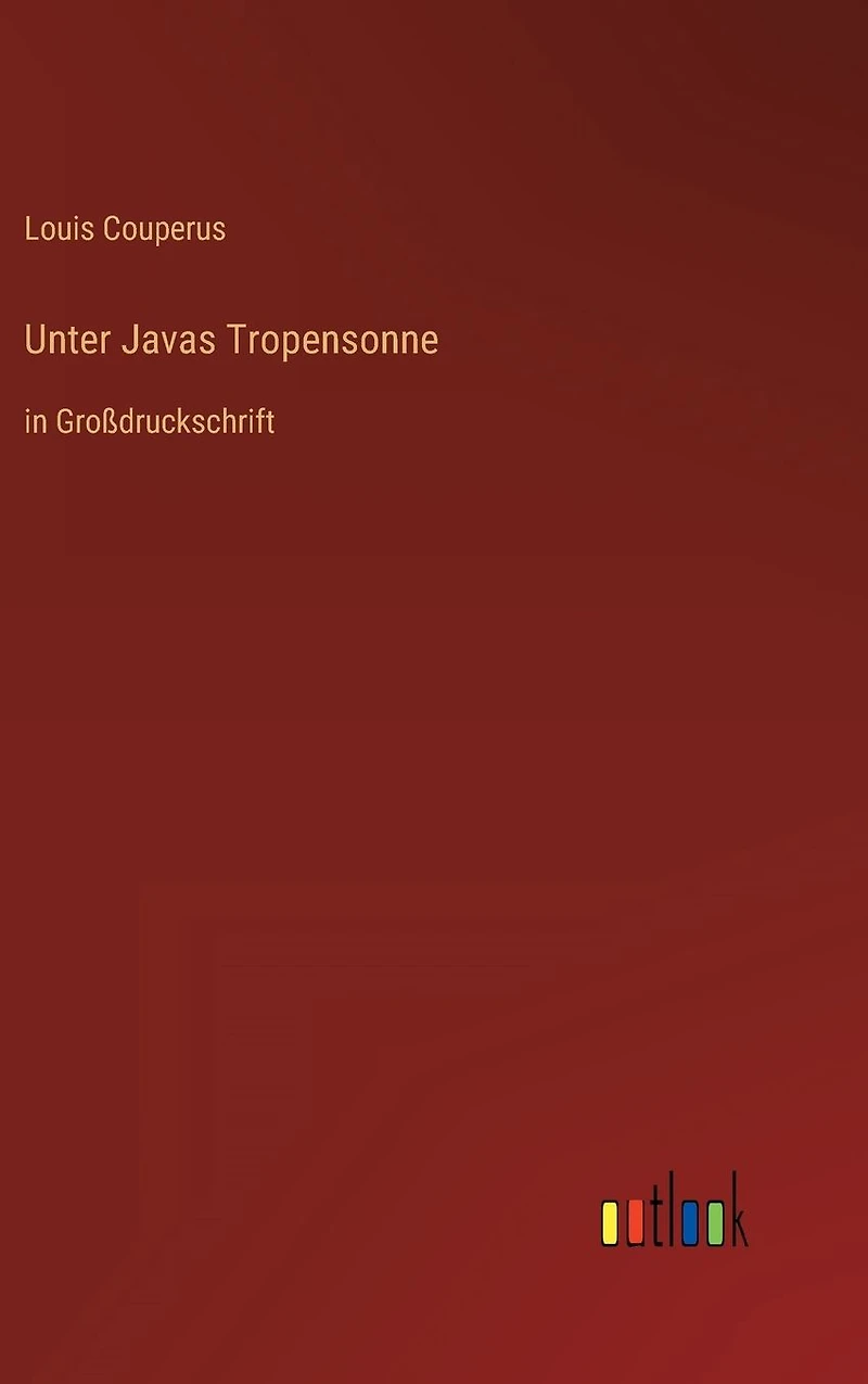 Unter Javas Tropensonne: Großdruckschrift