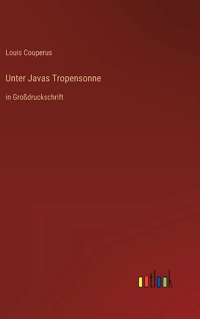 Unter Javas Tropensonne: Großdruckschrift