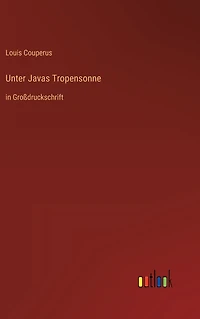 Unter Javas Tropensonne: Großdruckschrift