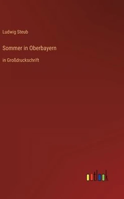 Sommer Oberbayern: Großdruckschrift