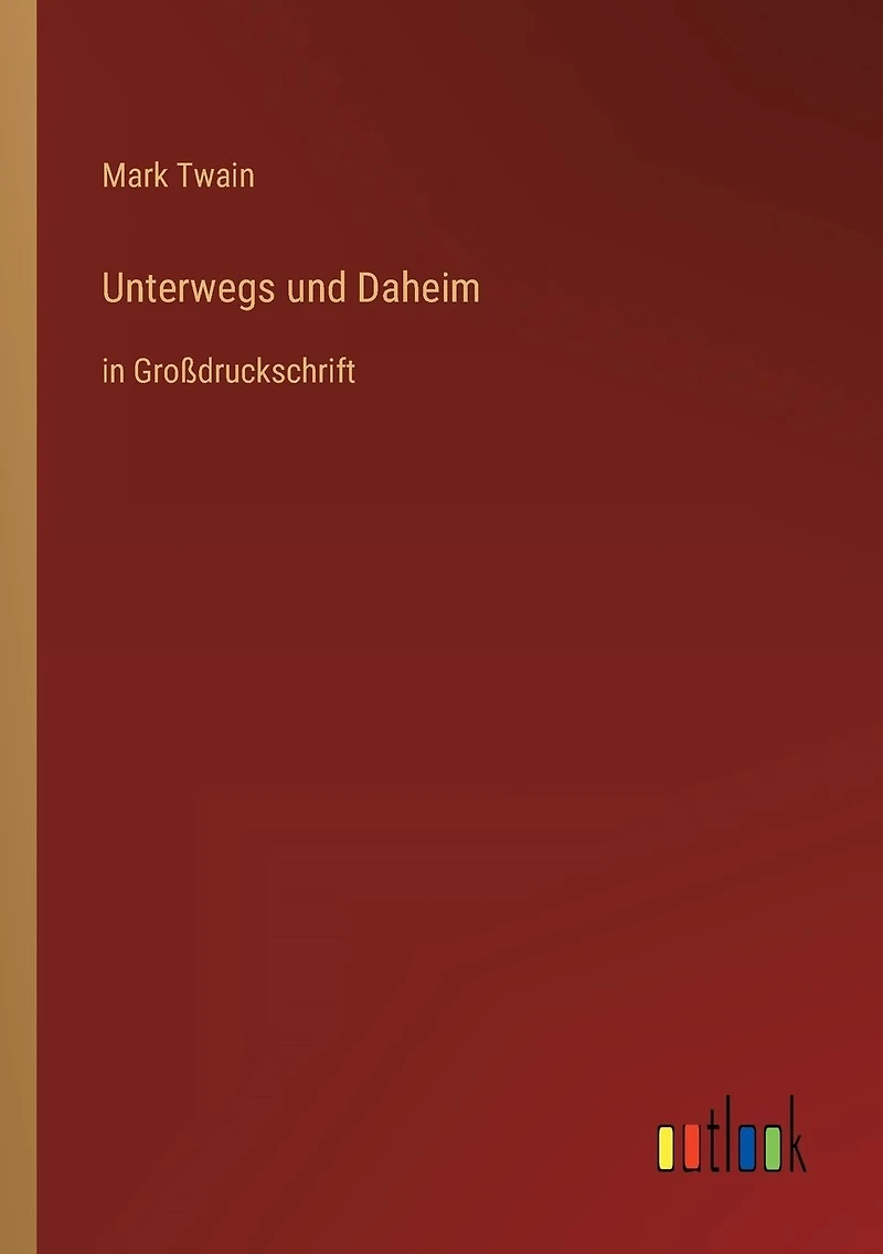Unterwegs und Daheim: Großdruckschrift