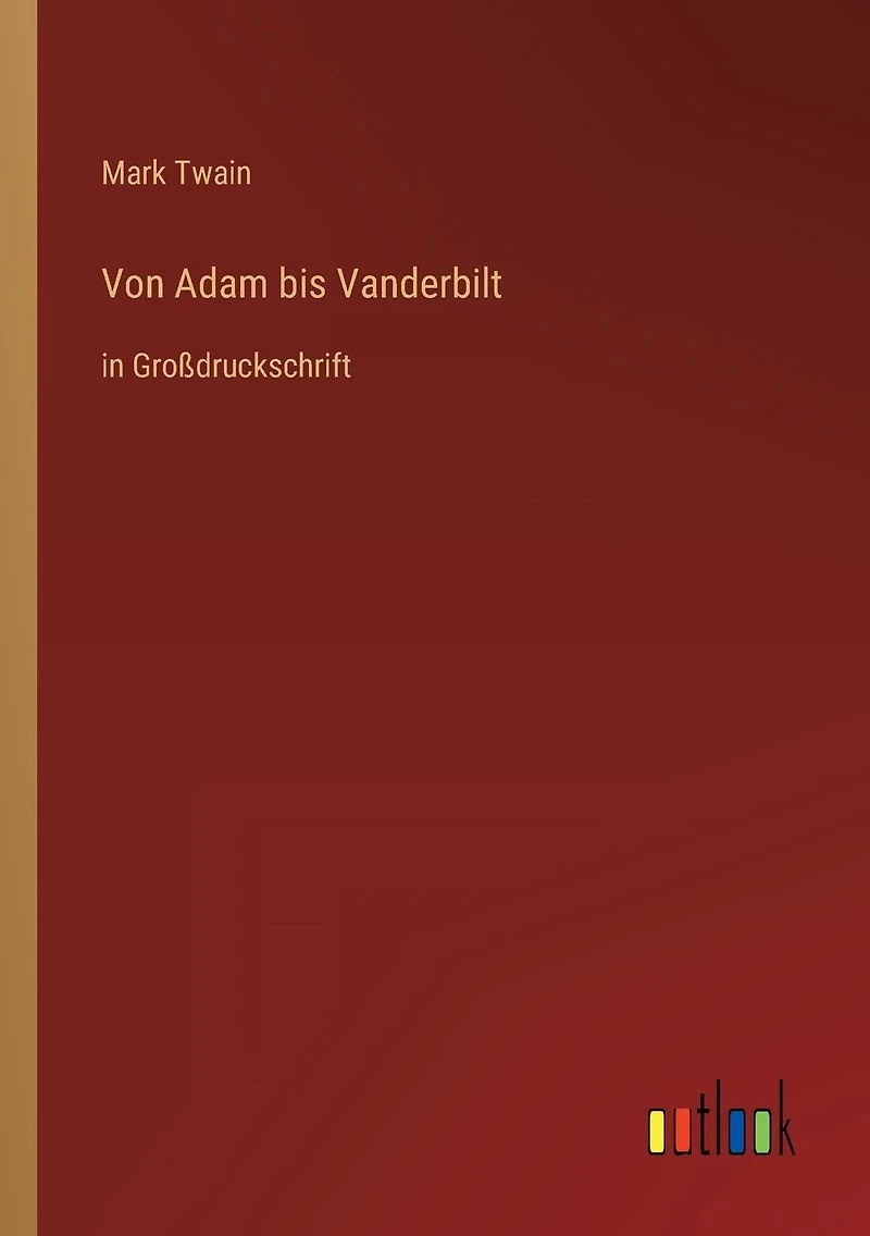 Von Adam bis Vanderbilt: Großdruckschrift