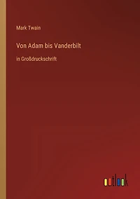 Von Adam bis Vanderbilt: Großdruckschrift