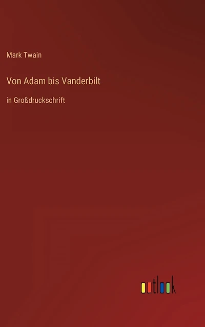 Von Adam bis Vanderbilt: Großdruckschrift