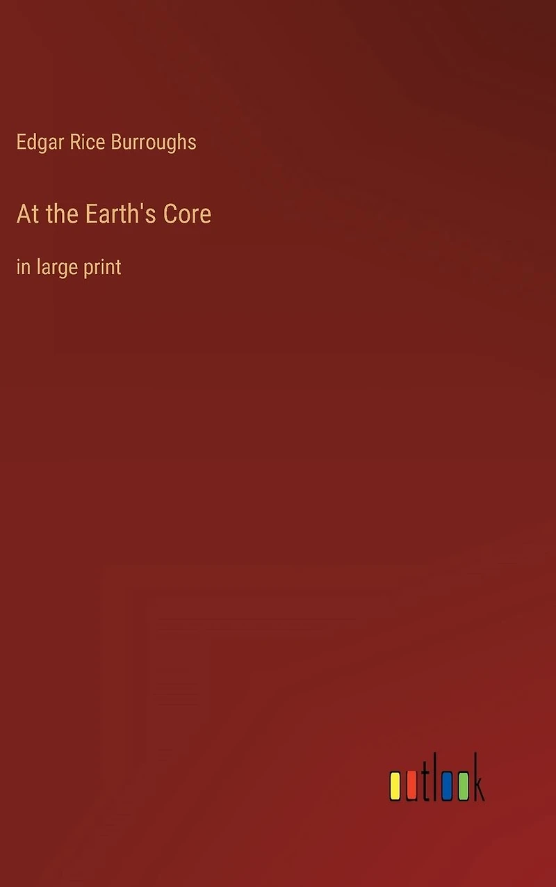 At the Earth's Core: large print