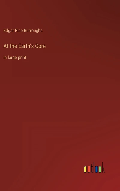 At the Earth's Core: large print