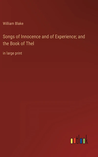 Songs of Innocence and Experience; the Book Thel: large print