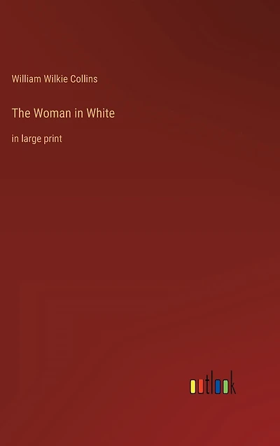 The Woman in White: in large print