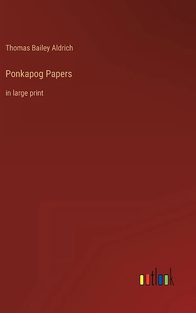 Ponkapog Papers: large print