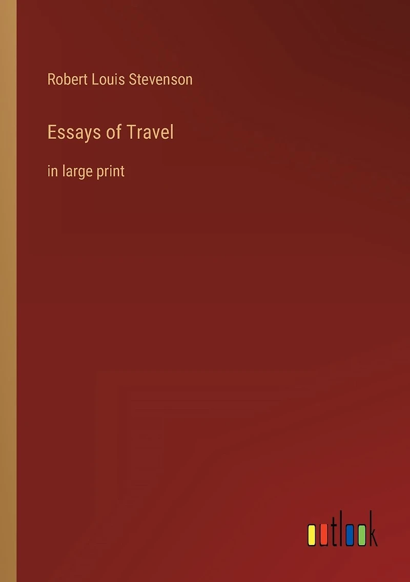 Essays of Travel: large print