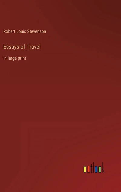 Essays of Travel: large print