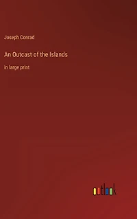 An Outcast of the Islands: large print