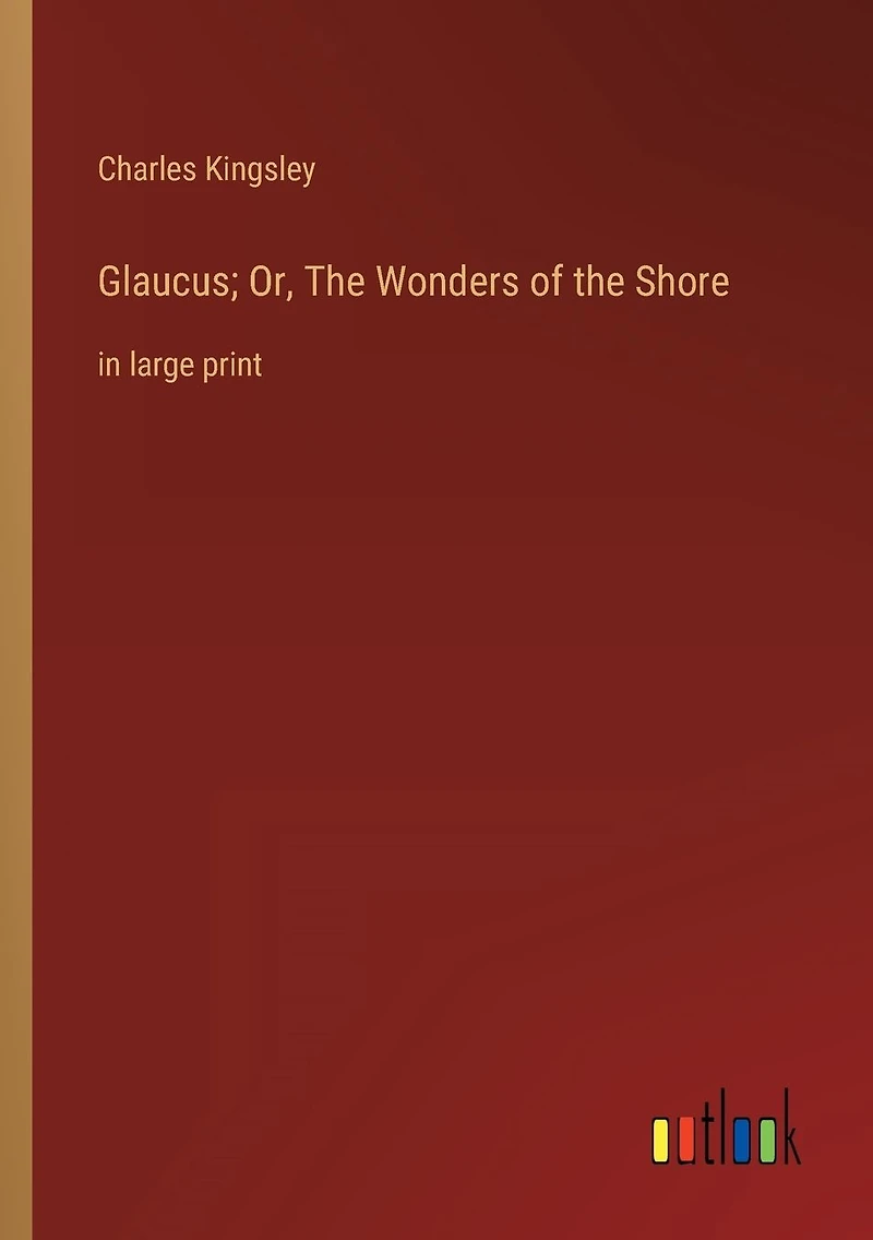 Glaucus; Or, the Wonders of Shore: large print