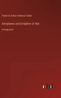 Aeroplanes and Dirigibles of War: large print