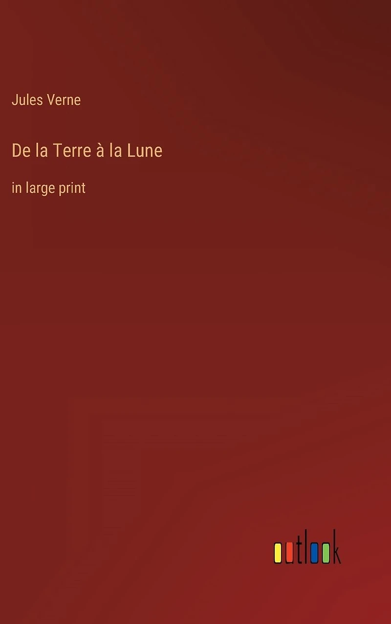 De la Terre à Lune: large print