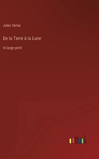 De la Terre à Lune: large print