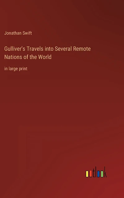 Gulliver's Travels into Several Remote Nations of the World: large print
