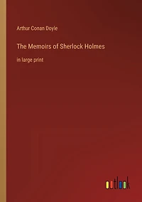 The Memoirs of Sherlock Holmes: large print