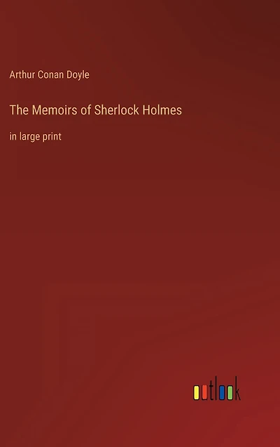 The Memoirs of Sherlock Holmes: large print