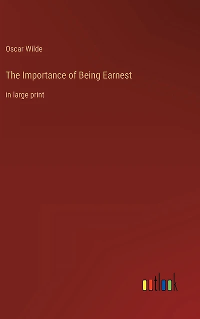 The Importance of Being Earnest: large print