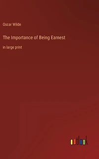 The Importance of Being Earnest: large print