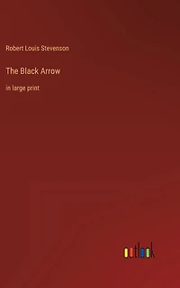 The Black Arrow: large print