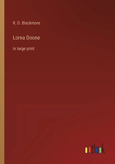 Lorna Doone: in large print