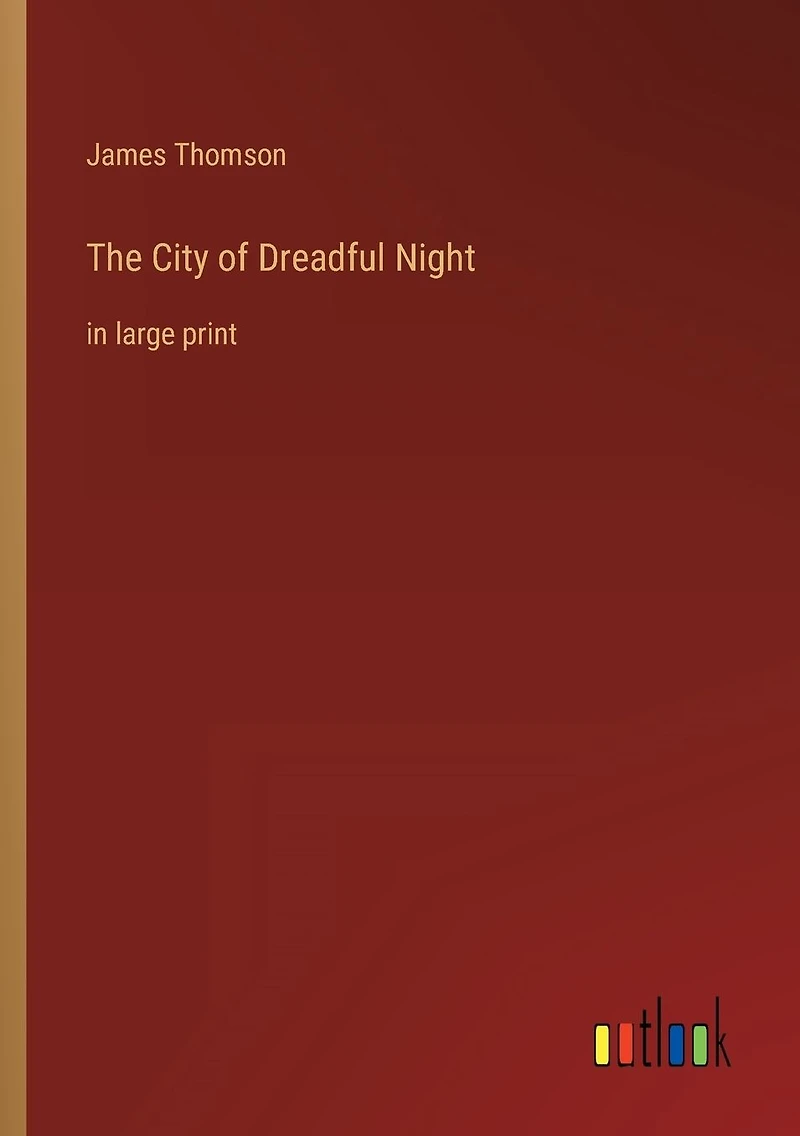 The City of Dreadful Night: large print