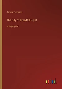 The City of Dreadful Night: large print