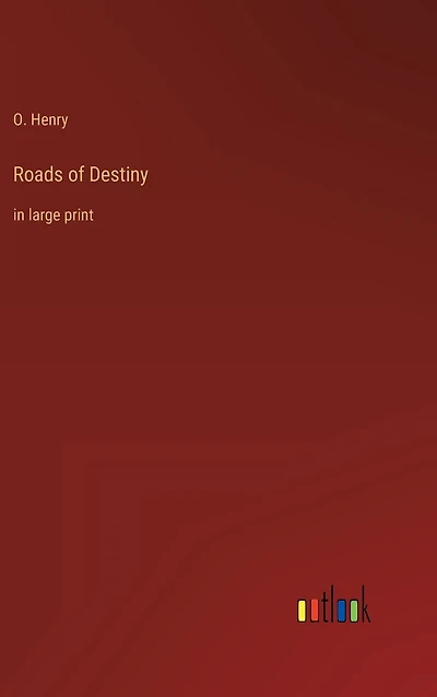 Roads of Destiny: large print