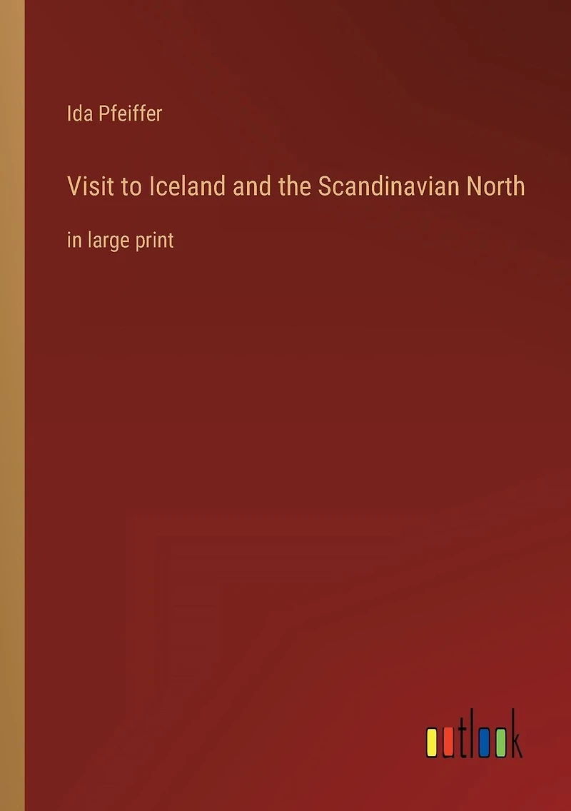 Visit to Iceland and the Scandinavian North: large print