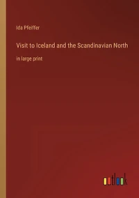 Visit to Iceland and the Scandinavian North: large print